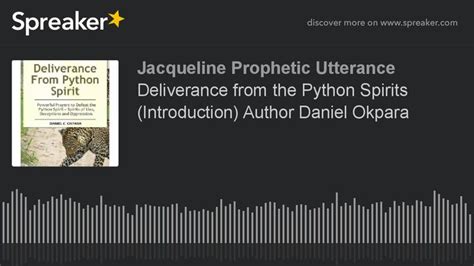 Deliverance From The Python Spirits Introduction Author Daniel Okpara Youtube Deliverance