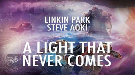 Linkin Park Feat Steve Aoki A Light That Never Comes Lyric Video