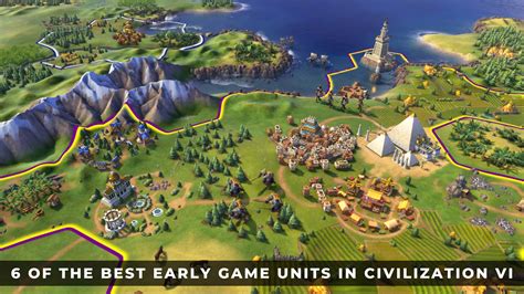 6 Of The Best Early Game Units In Civilization Vi Keengamer