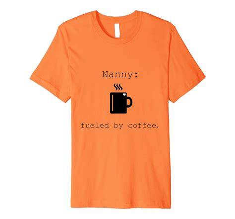 Nanny Fueled By Coffee Premium T Shirt Th Teehelen