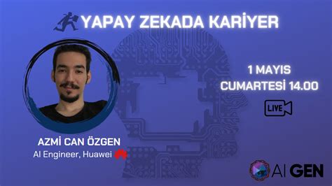 Yapay Zekada Kariyer Azmi Can Özgen Canlı Yayın YouTube