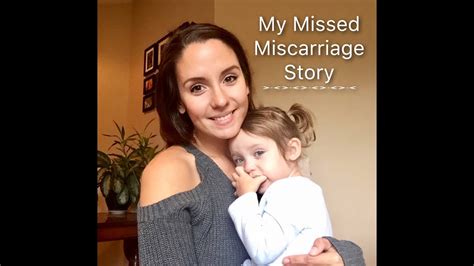 My Missed Miscarriage Story Youtube