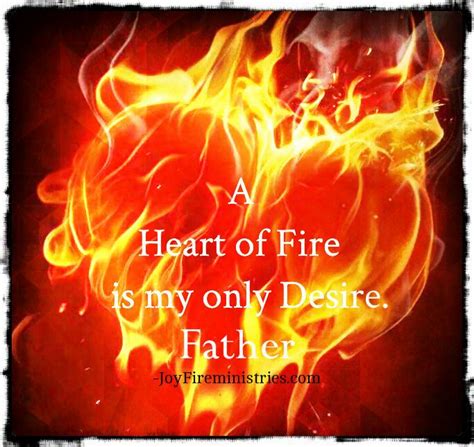 A Heart On Fire For God Fire Heart God Almighty God
