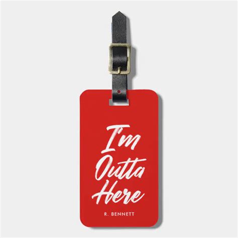 Im Outta Here Funny Red Luggage Tag Zazzle