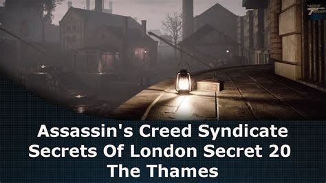 Assassin S Creed Syndicate Secrets Of London Secret 20 The Thames YouTube