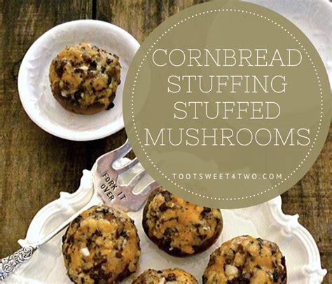 When it comes to thanksgiving dinner, i am there for the side dishes. Thanksgiving Leftovers: Cornbread Stuffing Stuffed Mushrooms : 15 Best Leftover Stuffing Recipes ...