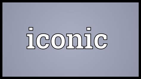 Iconic Meaning Youtube