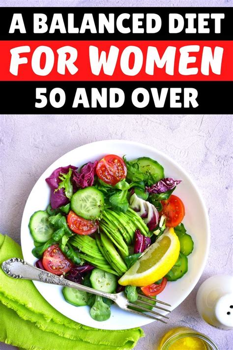 A Balanced Diet For Women 50 And Over Diet Plans For
