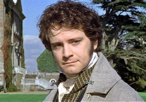 Mr Darcy Colin Firth I Fell In Love With Him When He Played In This Role Back In My H