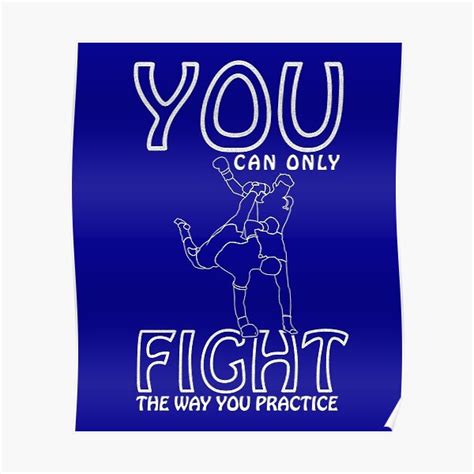 You Can Only Fight The Way You Practice White Artwork Poster By