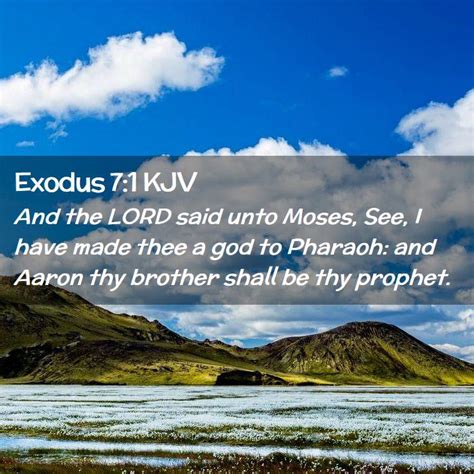 exodus 7 1 kjv and the lord said unto moses see i have made