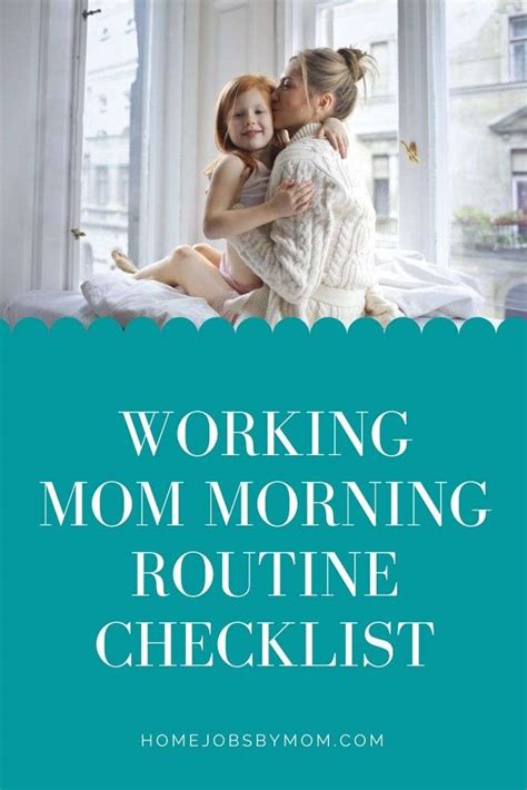 Working Mom Morning Routine Checklist Home Jobs By Mom