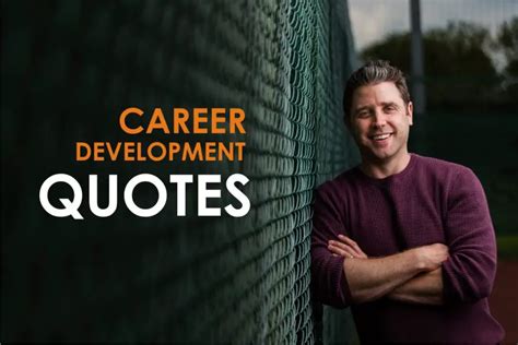 150 Inspirational Career Development Quotes For Employer And Employee