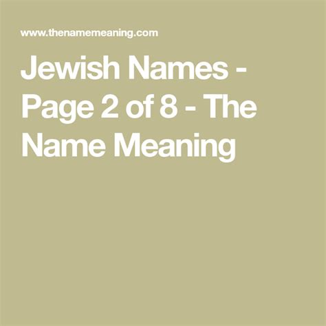 Jewish Names Page 2 Of 8 The Name Meaning In 2021 Names With