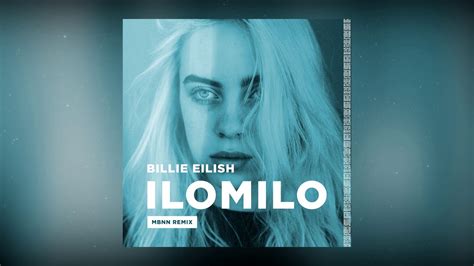 Billie Eilish Ilomilo Mbnn Remix Youtube Music
