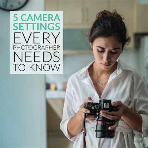 5 Camera Settings Every New Photographer Needs To Know