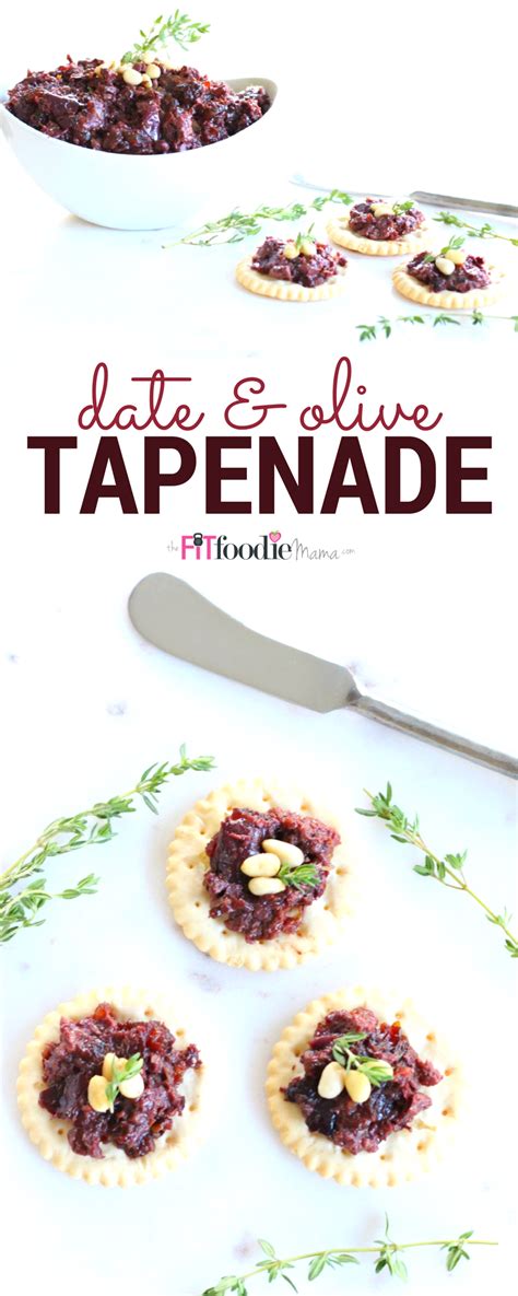 This 3 Ingredient Medjool Date And Kalamata Olive Tapenade Recipe Is