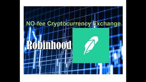 Robinhood: No-fee Crypto Exchange (Episode 105) - YouTube