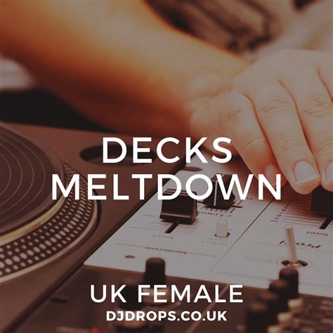 Uk Female Decks Meltdown Dj Drops For Djs Vocal Phrases Samples And Custom Drops