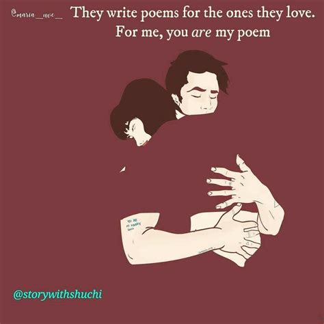 They Write Poems For The Ones They Love For Me You Are My Poem Art By