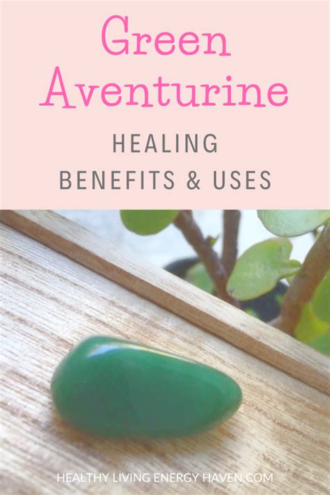 Green Aventurine Healing Benefits And Uses Healthy Living Energy