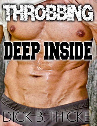 Throbbing Deep Inside Gay Taboo Collection By Dick B Thicke Goodreads