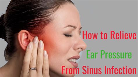 How To Relieve Ear Pressure From Sinus Infection Youtube