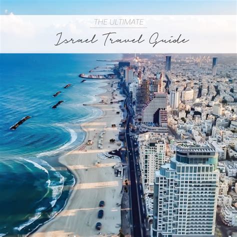 The Ultimate Israel Travel Guide The Asia Collective