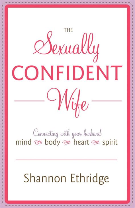 The Sexually Confident Wife Official Site For Shannon Ethridge Ministries