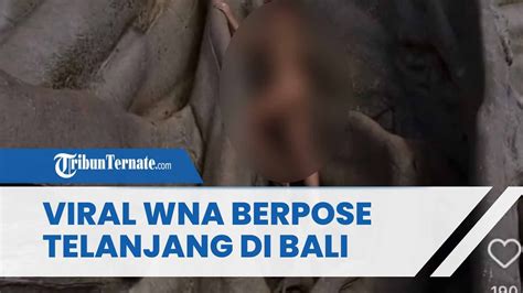 Seorang Bule Perempuan Berpose Bugil Di Pohon Keramat Tabanan Bali Videonya Viral Di Medsos
