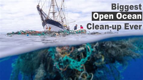 Largest Open Ocean Clean Up In History Youtube