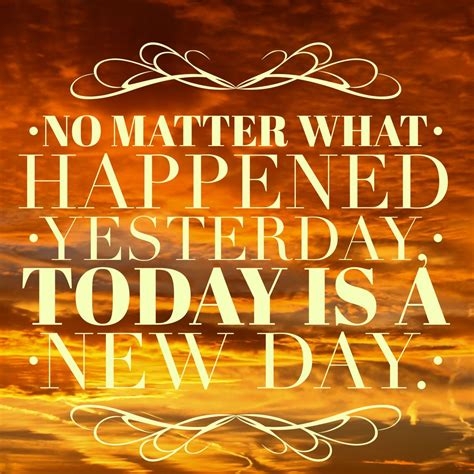 Today Is A New Day Today Is A New Day Quotes New Day