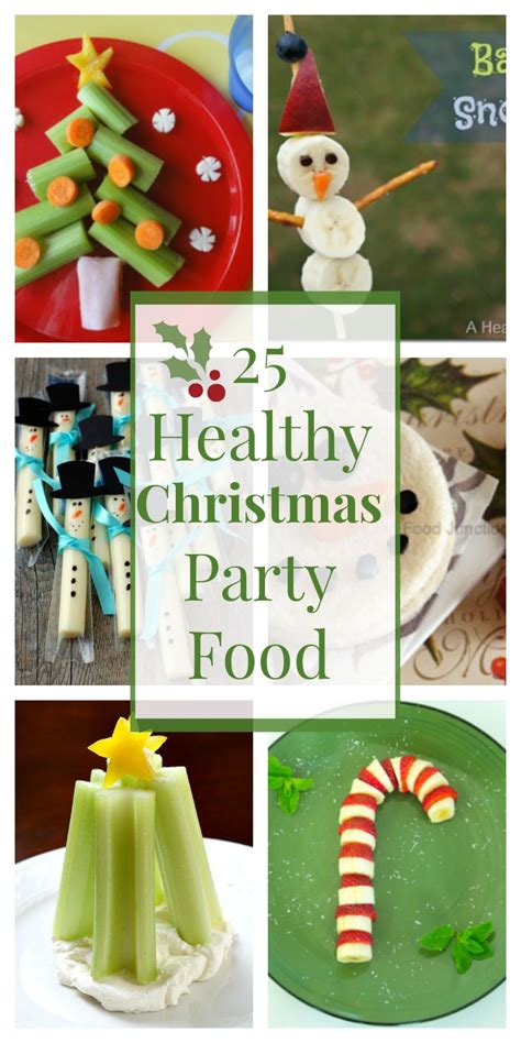 25 Healthy Christmas Snacks And Party Foods Healthy Ideas For Kids