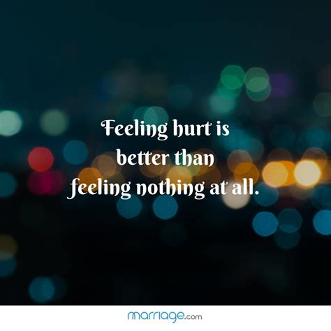 Feelings Quotes Feeling Hurt Is Better Than Feeling
