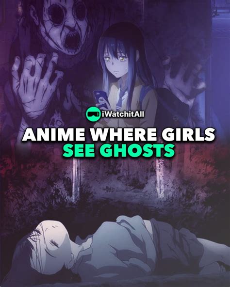 13 Anime Where Girls Sees Ghost • Iwa