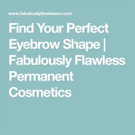 Find Your Perfect Eyebrow Shape Fabulously Flawless Permanent