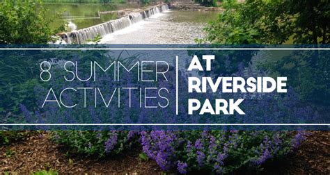 8 Summer Activities To Do At Riverside Park Social Findlay