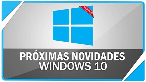 Veja As Novidades Da Próxima Build Do Windows 10 Build 10009 Youtube