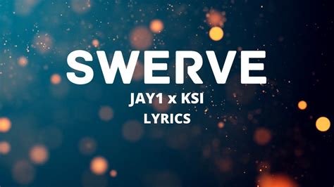 Swerve Jay1 X Ksi Lyrics Youtube