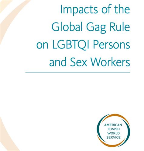 Impacts Of The Global Gag Rule On Lgbtqi Persons And Sex Workers Global Philanthropy Project