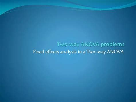 PPT Two Way ANOVA Problems PowerPoint Presentation Free Download ID