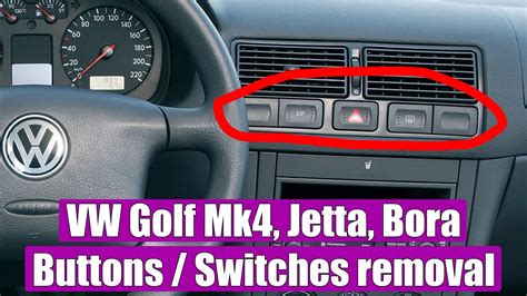 HOW To Remove Dash Buttons Hazard Light Defrost Switch VW Golf Mk4