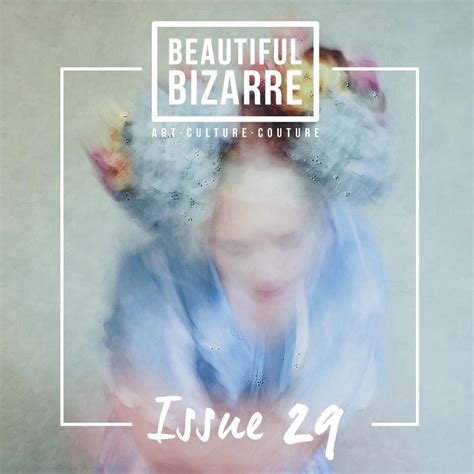 Beautifulbizarremagazine Posted To Instagram Read About 2019