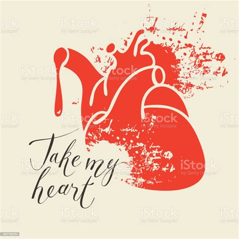 Human Heart With Blood And Words Take My Heart Stock Illustration