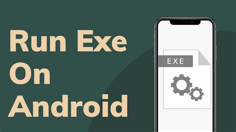 Heres How To Run Exe On Android