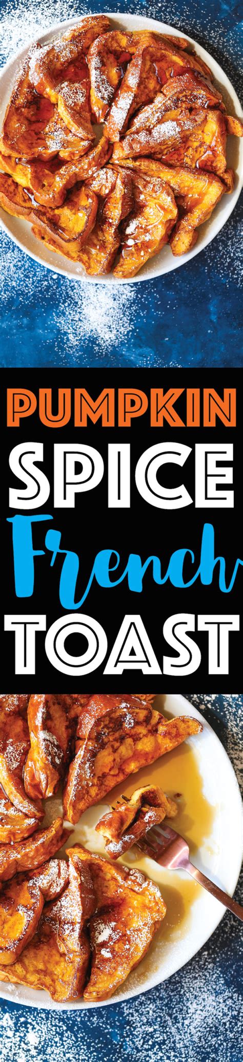 Pumpkin Spice French Toast Damn Delicious