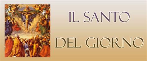 Il santo di oggi e il calendario delle celebrazioni di tutti santi e ricorrenze dell'anno. L'onomastico di oggi: ecco qual è il Santo del Giorno ...
