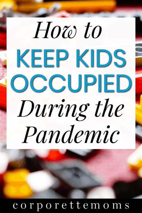 Camp Quarantine How To Keep Kids Occupied During The Pandemic