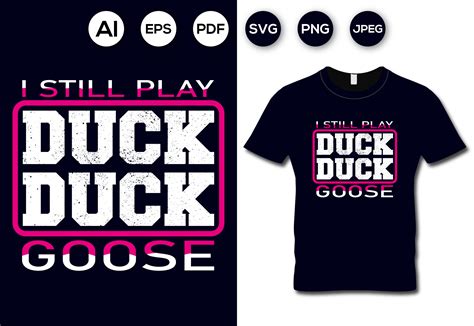 i still play duck duck goose t shirt graphic by aroy00225 · creative fabrica