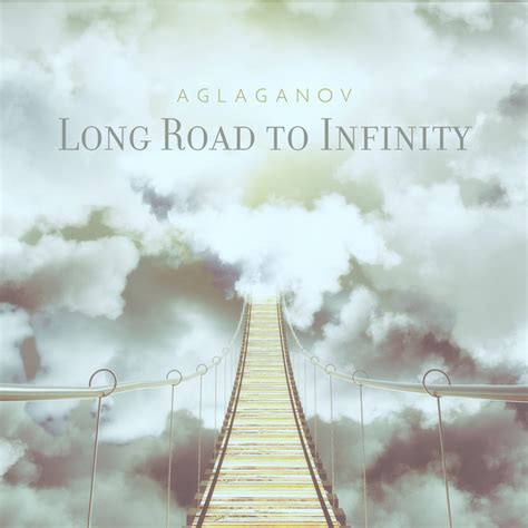 Long Road To Infinity Ep By Aglaganov Spotify